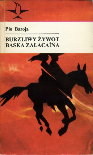 Burzliwy żywot Baska Zalacaina, Pio Baroja, Książka i Wiedza 1981 