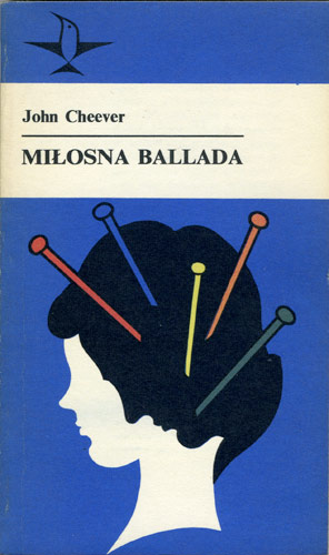 Miłosna Ballada, John Cheever, Książka i Wiedza 1977